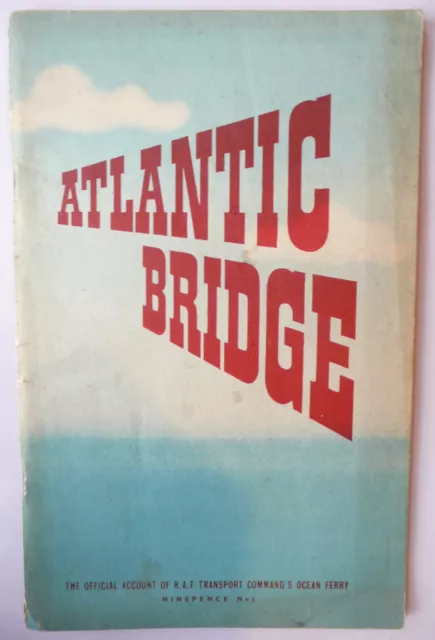 Atlantic Bridge -  Official Account Of R.a.f. Transport Command's Ocean Ferry