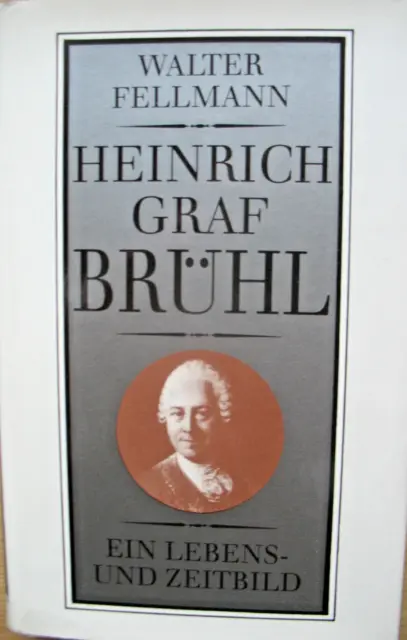 Heinrich Graf Brühl Ein Lebens-u.Zeitbild W.Fellmann SU Leinen Weidlich 1990 TOP