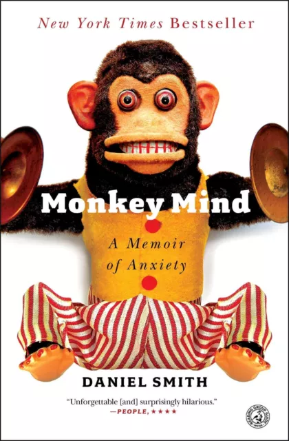 Monkey Mind A Memoir of Anxiety Daniel Smith Taschenbuch Kartoniert / Broschiert
