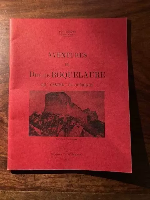 ARIEGE/Paul CONTE/AVENTURES DU DUC DE ROQUELAURE DU CASTEL DE QUERIGUT