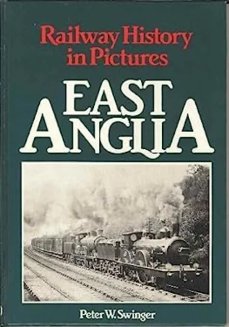 Chemin de Fer Histoire En Photos: Est Anglia Couverture Rigide Peter W.
