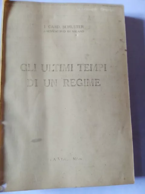 Libro Gli Ultimi Tempi Di Un Regime Card. I. Schuster 1945