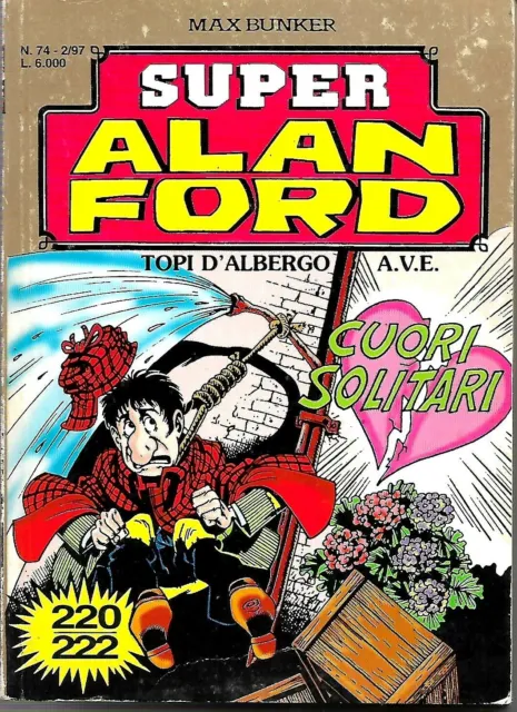 Super Alan Ford n° 74 con Alan Ford n° 220-221-222: ottimo