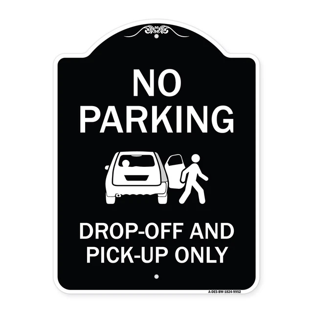 Designer Series - No Parking Drop-off And Pick-up Only With Graphic