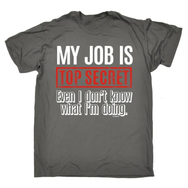 My Job Is Top Secret T-SHIRT Tee Manager Boss Employer Funny birthday gift