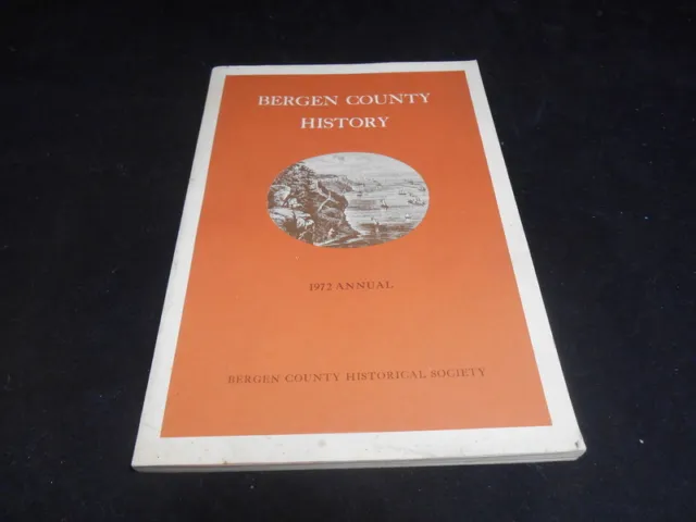 Vintage 1972 Annual Bergen County History NJ New Jersey Historical Society