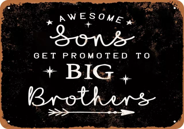 Metal Sign - Awesome Sons Get Promoted To Big Brothers (BLACK) -- Vintage Look