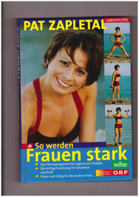 Pat Zapletal, So werden Frauen stark. Fitness-Handbuch sehr gut erhalten!