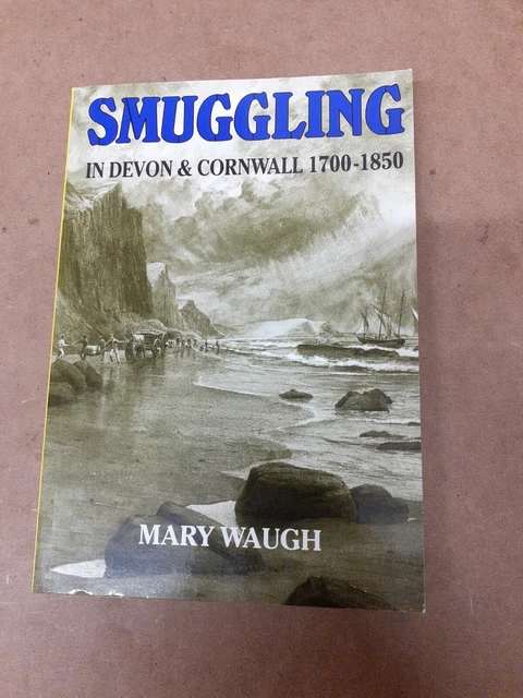 Smuggling in Devon and Cornwall, 1700-1850, Waugh, Mary - Paperback