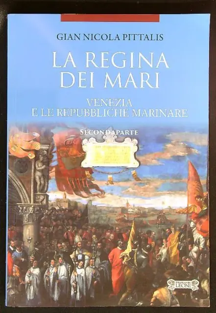La Regina Dei Mari. Venezia E Le Repubbliche Marinare Vol. 2 Brossura