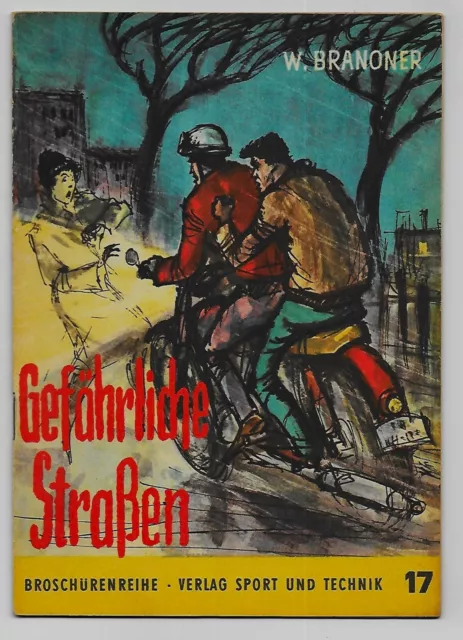 Broschüren Reihe Abenteuer DDR Nr. 17  Gefährlich Straßen  ab 1958 Zustand gut