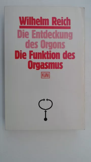 Die Funktion des Orgasmus: Die Entdeckung des Orgons. Sexualökonomische Grundpro