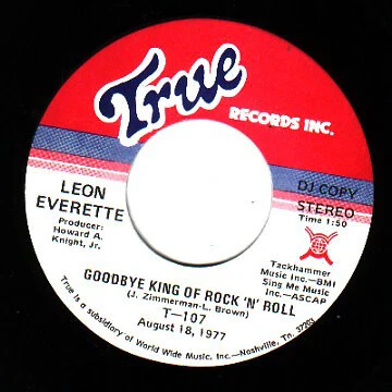 Leon Everette - Goodbye King Of Rock 'N' Roll - Used Vinyl Record 7 - P8100A