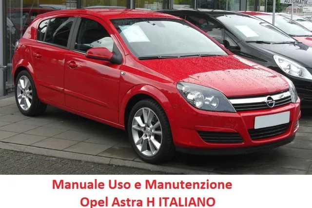 Manuale uso e manutenzione OPEL ASTRA H (2004/2011) ITALIANO