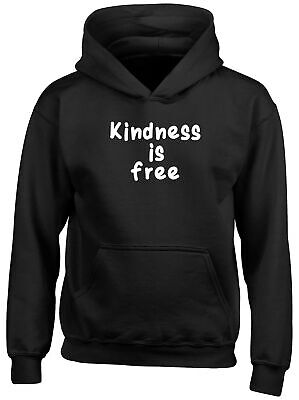 Kindness Is Free Childrens Kids Hooded Top Hoodie Boys Girls