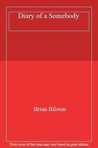 Diary of a Somebody By Brian Bilston