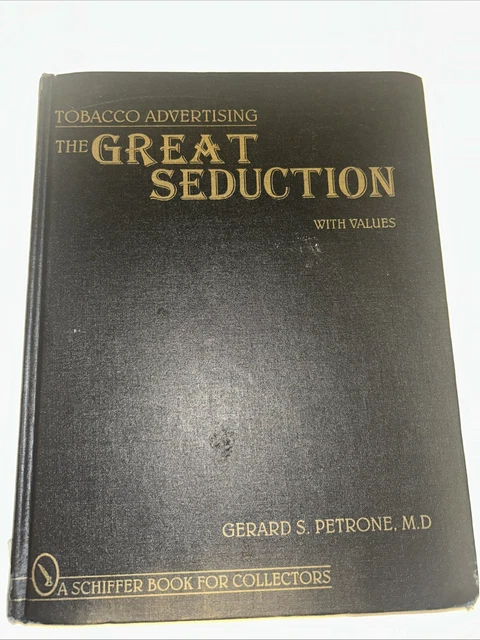 TOBACCO ADVERTISING: THE Great Seduction (Schiffer books... - PETRONE,  GERARD S £13.30