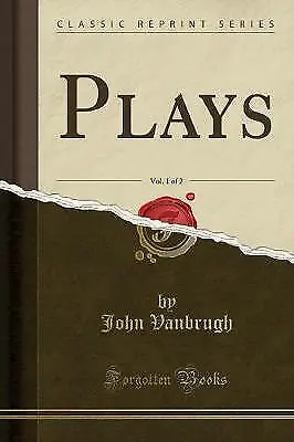 Plays, Vol 1 of 2 Classic Reprint, Vanbrugh, John,