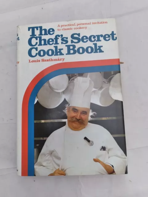 The Chef's Secret Cook Book by Louis Szathmary 1971 -Classic Cookery