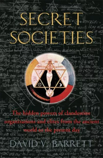 A Brief History of Secret Societies : An Unbiased History of Our