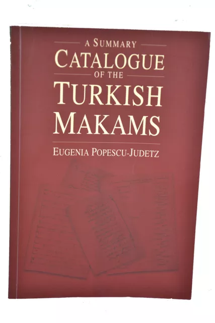 A Summary Catalogue of the Turkish Makams + 1 CD-ROM