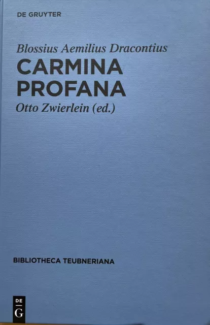 Blossius Aemilius Dracontius, Carmina profana. Edited by Otto ZWIERLEIN