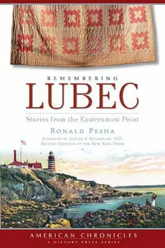 Remembering Lubec, Maine, American Chronicles, Paperback