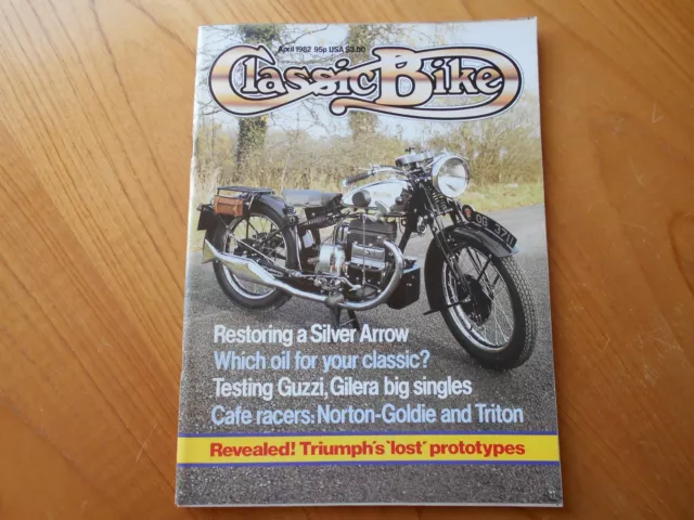 Classic Bike Magazine - April 1982 - Silver Arrow / Guzzi / Gilera / Triton