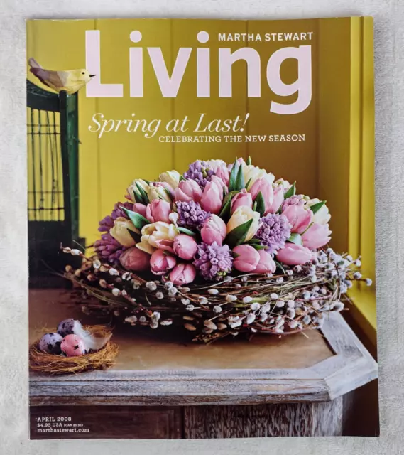 Martha Steward Living Magazine April 2008 Spring