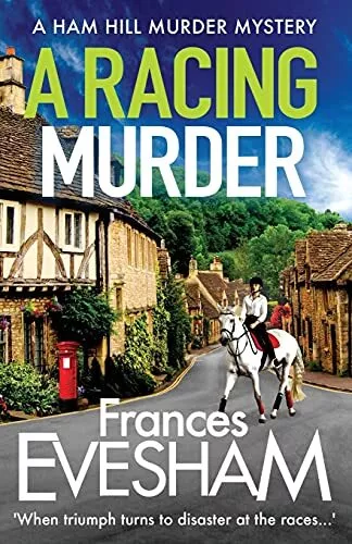 A Racing Murder: A gripping cosy murder mystery from best... by Evesham, Frances