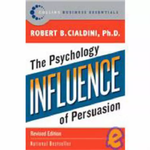 Influence: The Psychology of Persuasion, Robert Cialdini, Used; Good Book