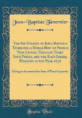 The Six Voyages of John Baptista Tavernier, a Nobl