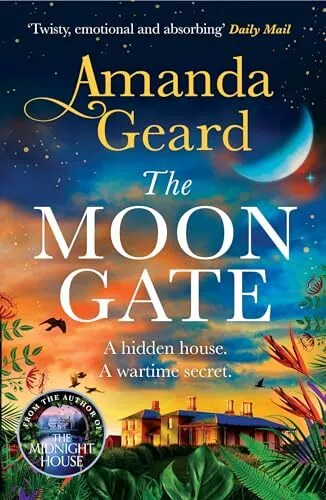 The Moon Gate: The mesmerising story ..., Geard, Amanda