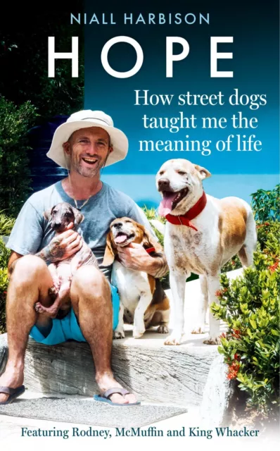 Hope - How Street Dogs Taught Me the Meaning of Life | Niall Harbison | Buch