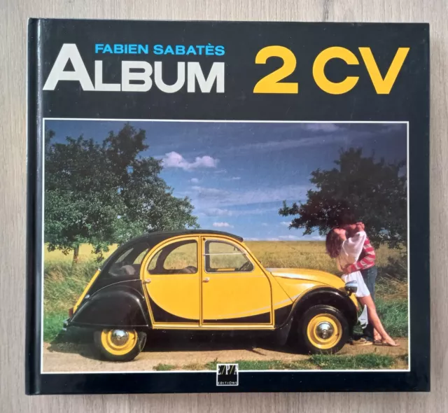 Album 2Cv Citroen 200 Pages E.p.a 1992 Fabien Sabates