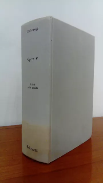 Scritti sulla scuola - Gaetano Salvemini Opere V - Feltrinelli 1966 1°edizione