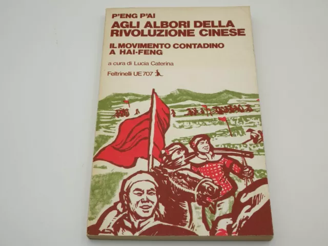 P'ENG P'AI Agli albori della rivoluzione cinese Il movimento contadino Hai-Feng