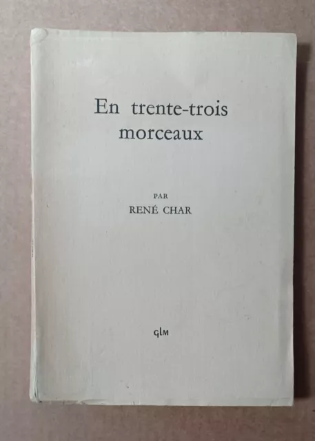 René CHAR  : En trente-Trois Morceaux - Edition Originale GLM 1956 / surréalisme