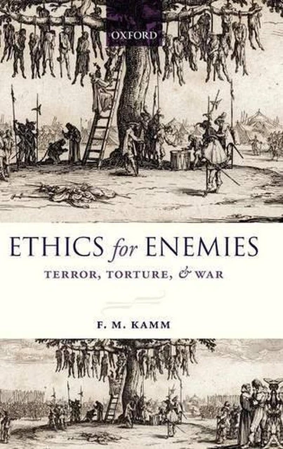 Ethics for Enemies: Terror, Torture, and War by F.M. Kamm (English) Hardcover Bo