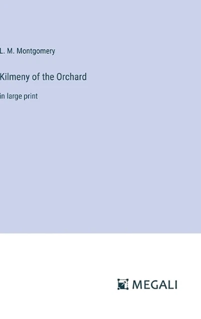 KILMENY OF THE Orchard by L.M. Montgomery (English