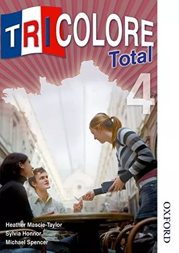 Tricolore Total 4 Student Book (Tricolore ..., S Honnor