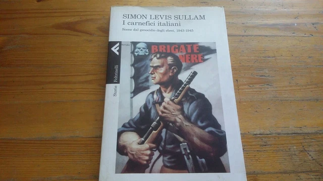 Levis Sullam Simon, I carnefici italiani, Feltrinelli, 2015, 24a23