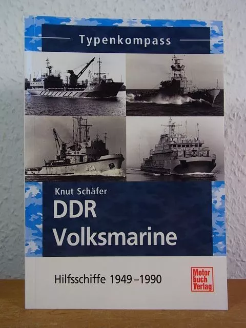 Typenkompass DDR-Volksmarine. Hilfsschiffe 1949 - 1990 Schäfer, Knut: