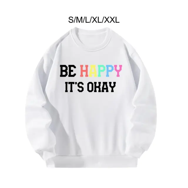 Sweat-shirt Imprimé Basique Pour Femmes, Be Happy Its Okay, Pull à La Mode