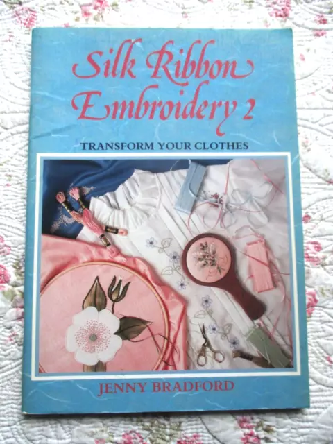 SILK RIBBON EMBROIDERY 2 - PATTERN BOOK By JENNY BRADFORD