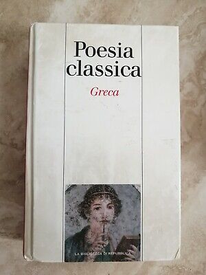 Poesia Classica Greca 4 - Ed: La Biblioteca Di Reppublica - Anno: 2004 Zx