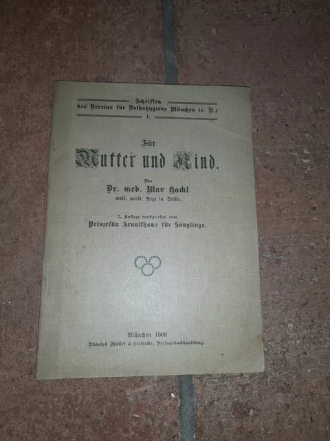 Für Mutter und Kind v. Dr. med. Max Hackl Buch Medizin Säuglingspflege alt 1911