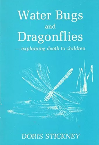 Water Bugs and Dragonflies: Explaining Death to ... by Stickney, Doris Paperback