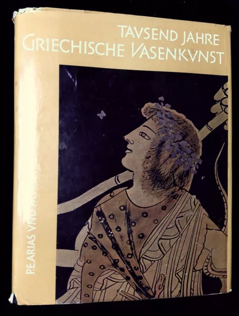 Paolo Enrico Arias, Max Hirmer / Tausend Jahre Griechische Vasenkunst 1960