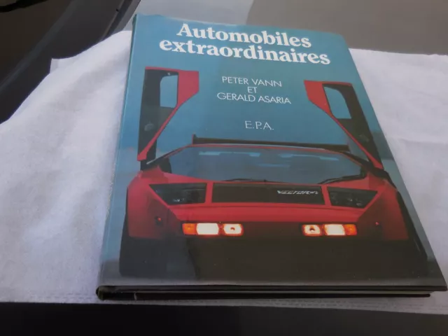 Livre De Collection Automobiles Extraordinaires , Editions Epa,Proche Neuf